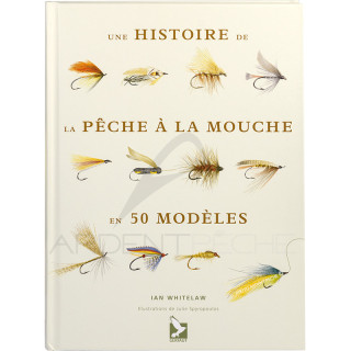 Une histoire de la pêche à la mouche en 50 modèles